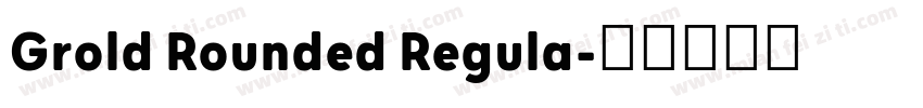 Grold Rounded Regula字体转换